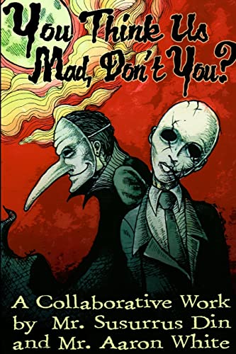 Imagen de archivo de You Think Us Mad, Don't You? a la venta por Project HOME Books