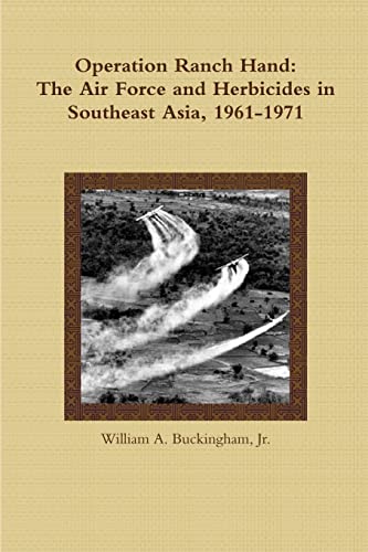 9781300769545: Operation Ranch Hand: The Air Force and Herbicides in Southeast Asia, 1961-1971
