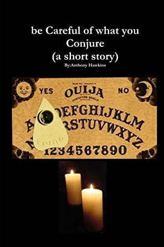 Stock image for be Careful of What You Conjure (a Short Story) for sale by PBShop.store US
