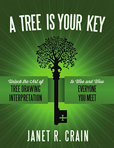 Beispielbild fr A Tree is Your Key: Unlock the Art of Tree Drawing Interpretation to Woo and Wow Everyone You Meet zum Verkauf von Lucky's Textbooks