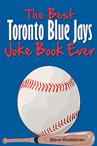 The best toronto blue jays joke book ever (9781300811824) by Winkelman, Steve