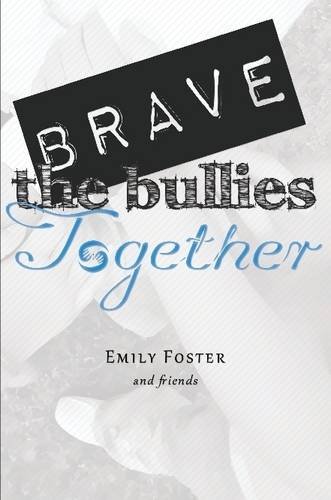Beispielbild fr Brave The Bullies Together zum Verkauf von AwesomeBooks