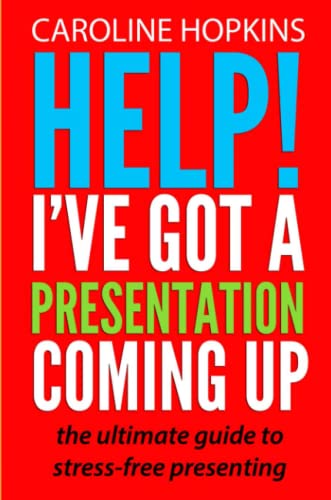 Beispielbild fr Help! I've Got A Presentation Coming Up zum Verkauf von WorldofBooks