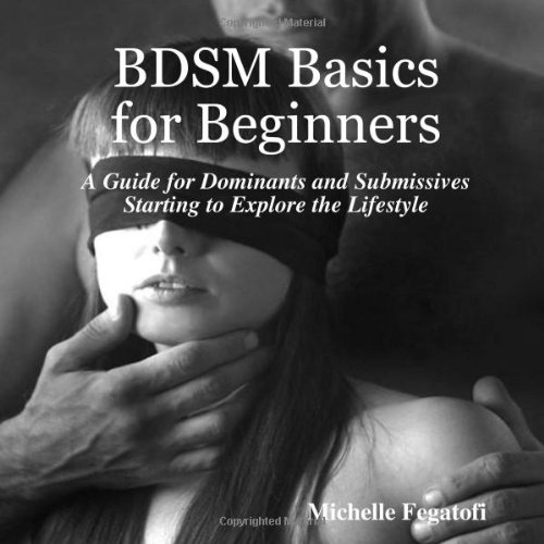 9781300837107: BDSM Basics for Beginners - A Guide for Dominants and Submissives Starting to Explore the Lifestyle