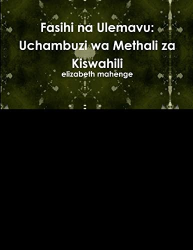 Stock image for Fasihi na Ulemavu: Uchambuzi wa Methali za Kiswahili for sale by THE SAINT BOOKSTORE