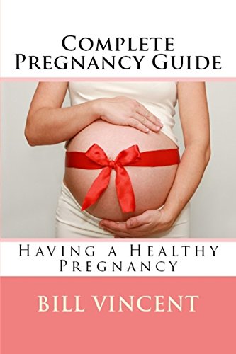 Complete Pregnancy Guide (9781300854791) by Vincent, Bill
