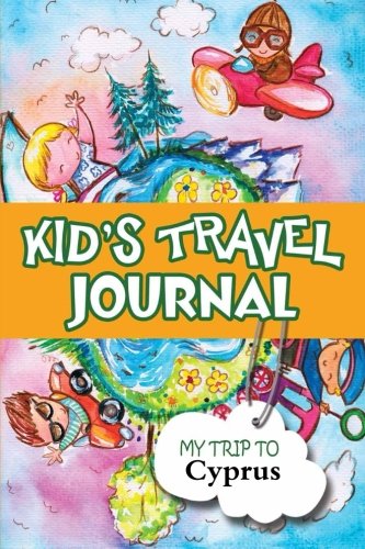 Stock image for Kids travel journal: my trip to cyprus for sale by Bookmonger.Ltd