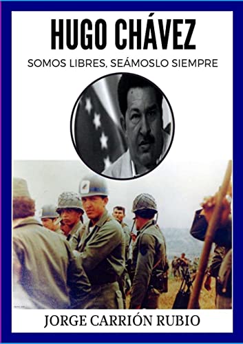 Imagen de archivo de HUGO CHVEZ: SOMOS LIBRES SEMOSLO SIEMPRE? (Spanish Edition) a la venta por Lucky's Textbooks
