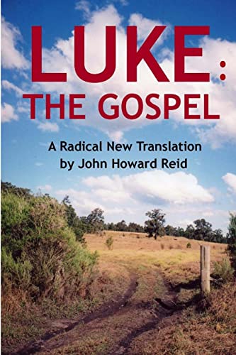 Imagen de archivo de LUKE: The Gospel A Radical New Translation a la venta por PBShop.store US
