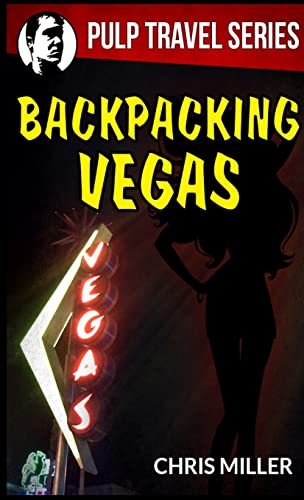 Backpacking Vegas (9781300871736) by Miller, Chris