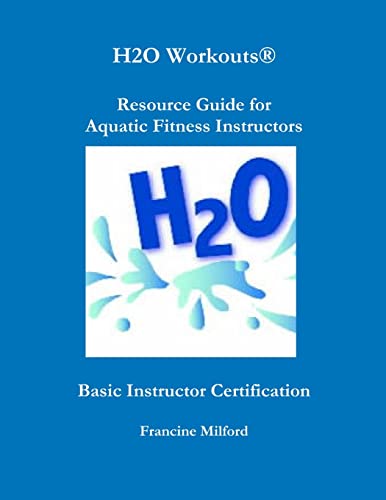 Stock image for H2O Workouts Resource Guide for Aquatic Fitness Instructors for sale by California Books