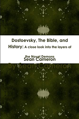 Stock image for Dostoevsky, The Bible, and History: A close look into the layers of the novel Demons for sale by Chiron Media