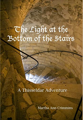 Beispielbild fr A Light at the Bottom of the Stairs: A Thisseldar Adventure zum Verkauf von Lucky's Textbooks