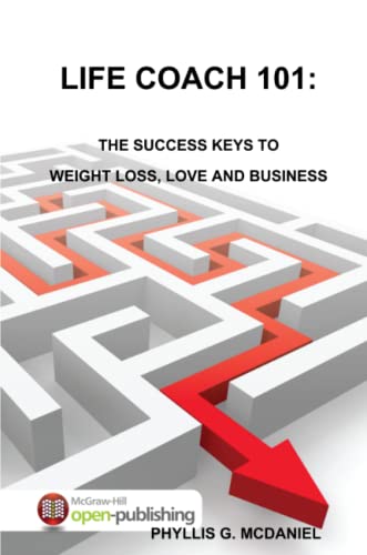 Imagen de archivo de Life Coach 101 The Success Keys To Weight Loss, Love And Business a la venta por PBShop.store US