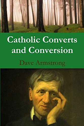 Catholic Converts and Conversion (9781300918608) by Armstrong, Dave