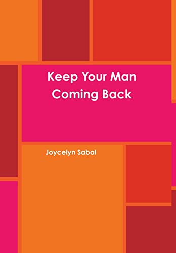 Imagen de archivo de Keep Your Man Coming Back a la venta por PBShop.store US