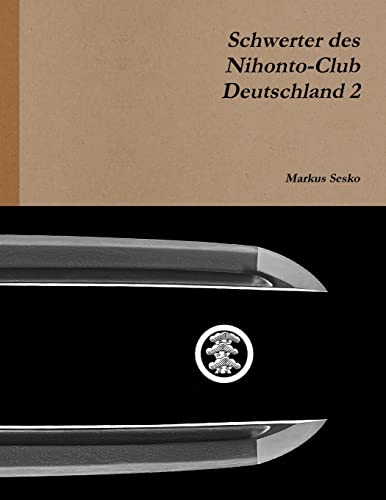 Beispielbild fr Schwerter Des Nihonto-Club Deutschland 2 zum Verkauf von PBShop.store US