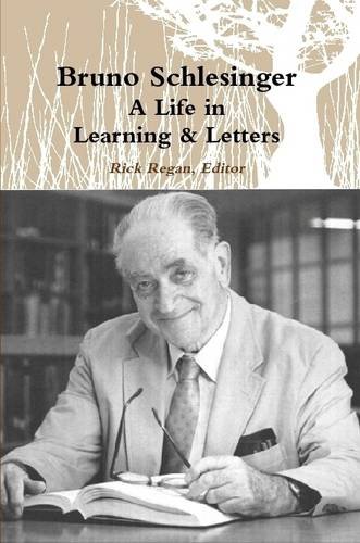 Beispielbild fr Bruno Schlesinger: A Life in Letters & Learning zum Verkauf von The Bookseller