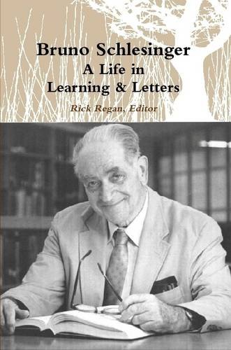 Imagen de archivo de Bruno Schlesinger: A Life in Letters & Learning a la venta por The Bookseller