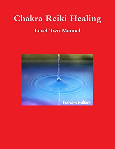 Beispielbild fr Chakra Reiki Healing Level Two Manual zum Verkauf von GreatBookPrices