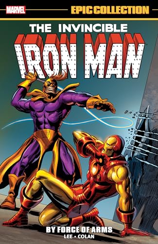 Stock image for IRON MAN EPIC COLLECTION: BY FORCE OF ARMS for sale by GoldenWavesOfBooks