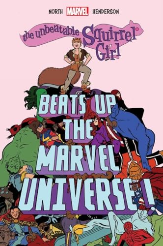 Stock image for The Unbeatable Squirrel Girl Beats Up the Marvel Universe for sale by Goodwill Books