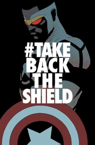 Stock image for Captain America: Sam Wilson Vol. 4: #TakeBackTheShield (Captain America (Paperback)) for sale by PlumCircle