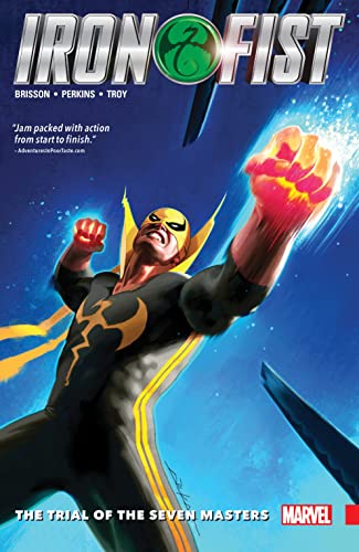 Stock image for Iron Fist Vol. 1: the Trial of the Seven Masters for sale by Better World Books