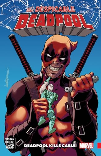 Stock image for DESPICABLE DEADPOOL VOL. 1: DEADPOOL KILLS CABLE for sale by HPB Inc.