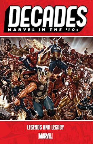 Stock image for Decades: Marvel in the 10s - Legends and Legacy for sale by Revaluation Books