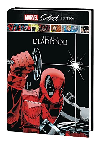 Imagen de archivo de Deadpool: Hey, It's Deadpool! (Deadpool: Marvel Select Edition) a la venta por Irish Booksellers