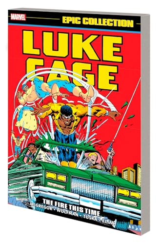 9781302955069: LUKE CAGE EPIC COLLECTION: THE FIRE THIS TIME