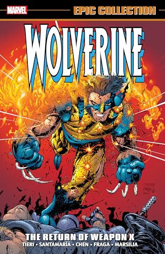 Imagen de archivo de WOLVERINE EPIC COLLECTION: THE RETURN OF WEAPON X [Paperback] Tieri, Frank; NIXON, MATT; Chen, Sean and Marvel Various a la venta por Lakeside Books