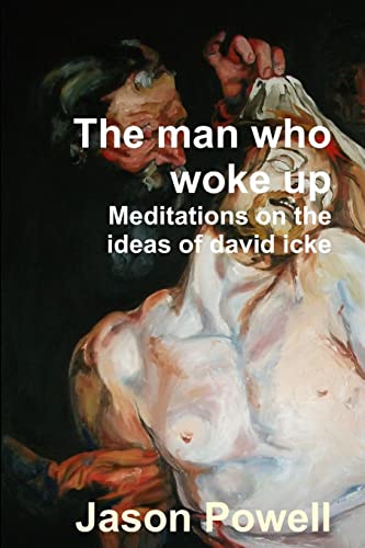 Stock image for The man who woke up - Meditations on the ideas of David Icke for sale by GF Books, Inc.