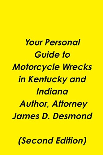 Imagen de archivo de Your Personal Guide to Motorcycle Wrecks in Kentucky and Indiana a la venta por Chiron Media