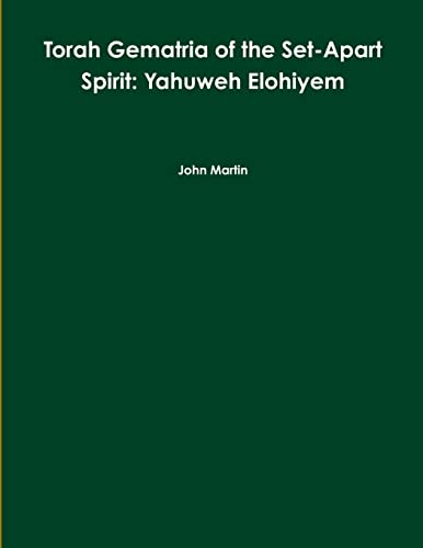 Beispielbild fr Torah Gematria Of The Set-Apart Spirit: Yahuweh Elohiyem -Language: hebrew zum Verkauf von GreatBookPrices