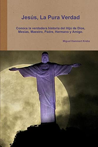 Stock image for Jesus, La Pura Verdad (Spanish Edition) for sale by California Books