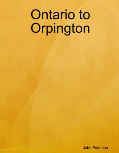 Imagen de archivo de Ontario to Orpington a la venta por Revaluation Books