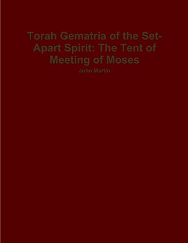 Stock image for Torah Gematria of the Set-Apart Spirit: The Tent of Meeting of Moses for sale by Chiron Media