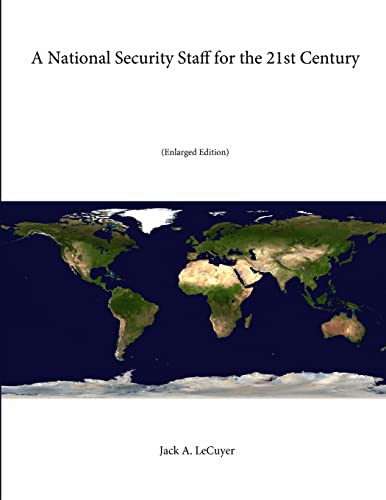 Stock image for A National Security Staff for the 21st Century (Enlarged Edition) for sale by California Books