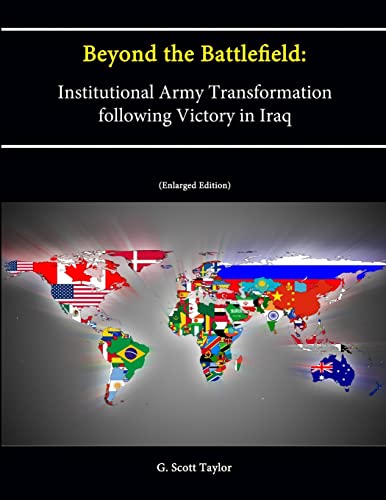 Stock image for Beyond the Battlefield: Institutional Army Transformation following Victory in Iraq (Enlarged Edition) for sale by California Books