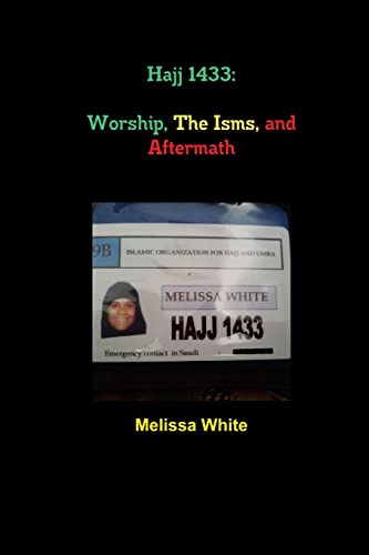 Stock image for Hajj 1433: Worship, The Isms, and Aftermath for sale by Chiron Media