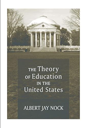Stock image for The Theory of Education in the United States for sale by GreatBookPrices