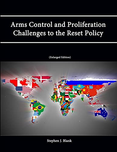 Beispielbild fr Arms Control and Proliferation Challenges to the Reset Policy [Enlarged Edition] zum Verkauf von California Books