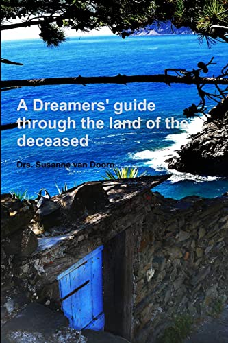 Stock image for A Dreamers' Guide Through The Land Of The Deceased for sale by GreatBookPrices