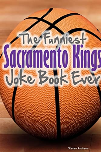 The Funniest Sacramento Kings Joke Book Ever (9781304120687) by Andrews, Steven
