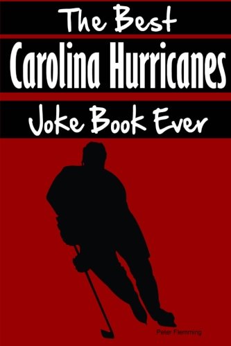 Stock image for The Best Carolina Hurricanes Joke Book Ever for sale by GF Books, Inc.