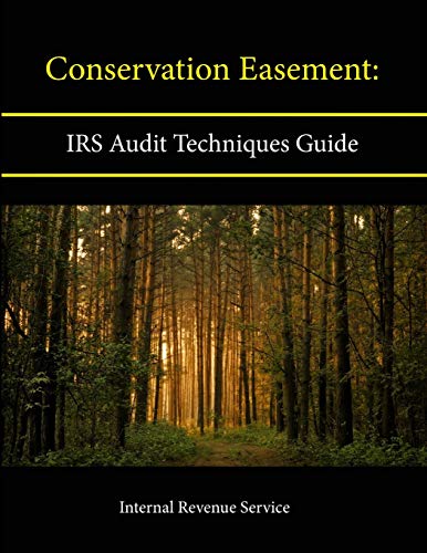 9781304133922: Conservation Easement: IRS Audit Techniques Guide