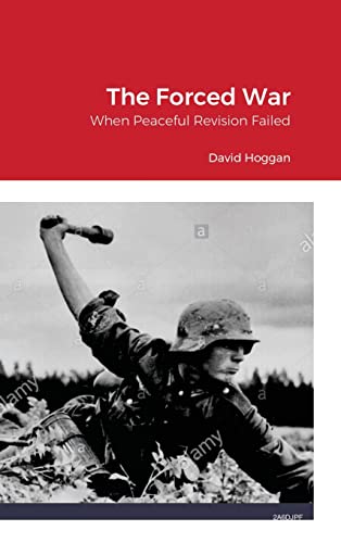 9781304139610: The Forced War: When Peaceful Revision Failed
