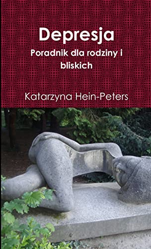Imagen de archivo de Depresja - Poradnik dla rodziny i bliskich (Polish Edition) a la venta por GF Books, Inc.